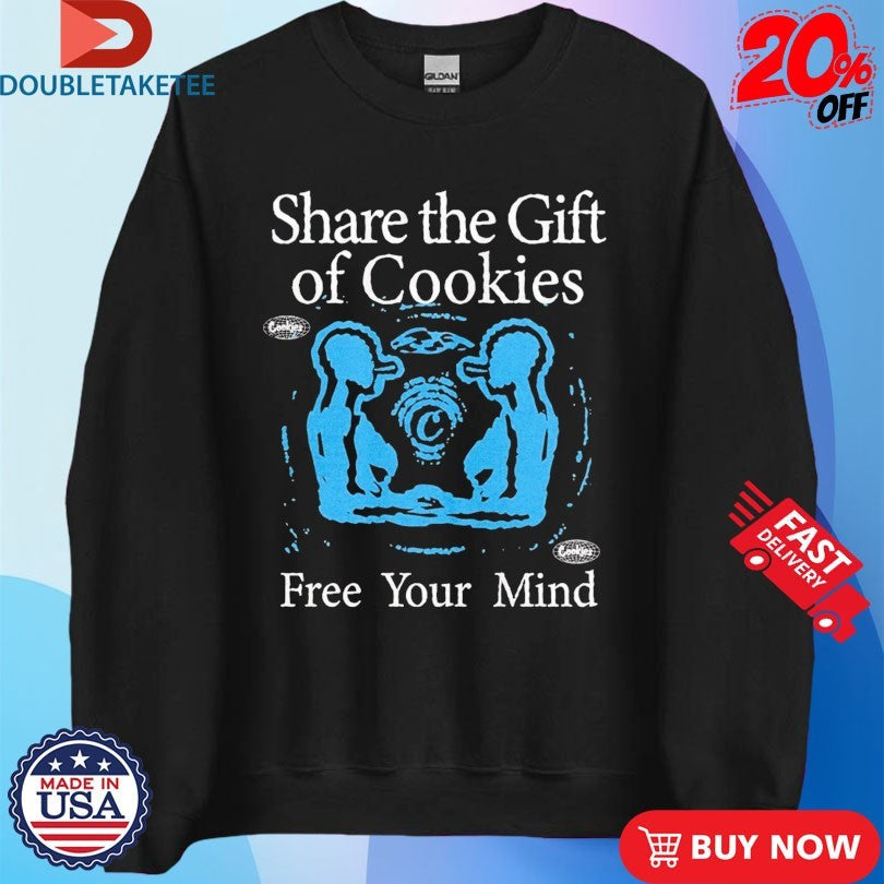 Official Share The Gift Of Cookies Free Your Mind Gift Shirts Unisex , , , Long Sleeve Tee