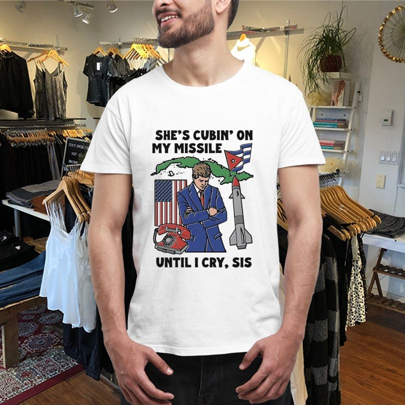 Official She’s Cubin On My Missile Until I Cry Sis Rocket Shirts Unisex , , , Long Sleeve Tee
