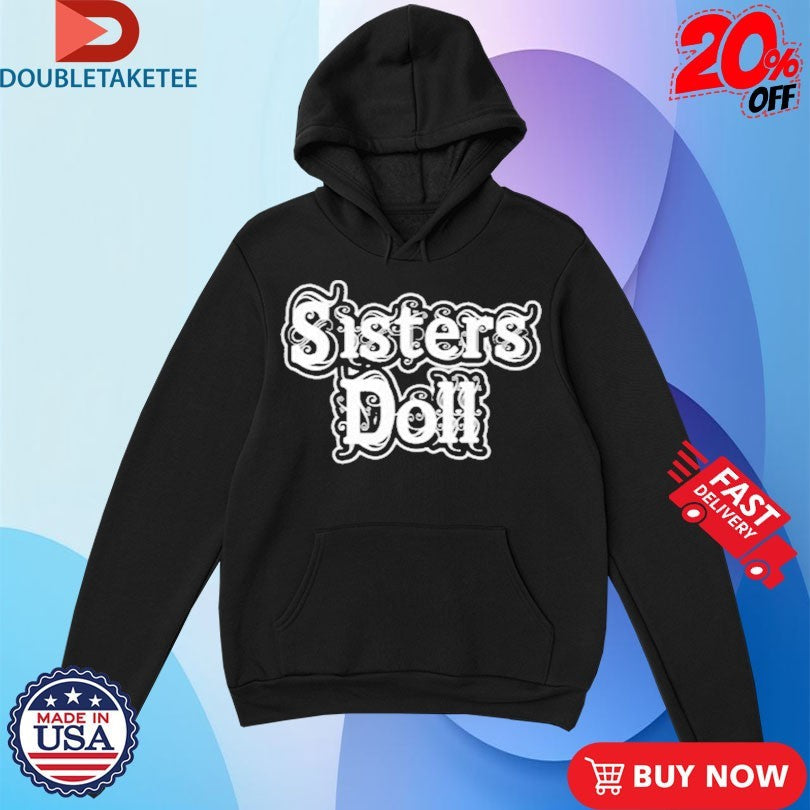 Official Sisters Doll Logo Shirts Unisex , , , Long Sleeve Tee