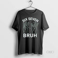 Official Six Seven Bruh