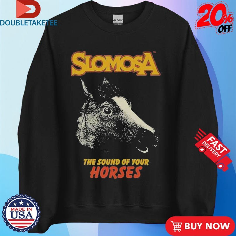 Official Slomosa The Sound Of Your Horses Mask Shirts Unisex , , , Long Sleeve Tee