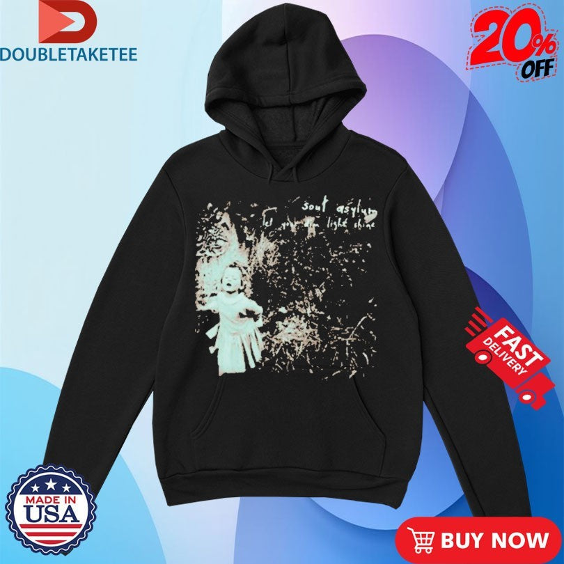 Official Soul Asylum Let Your Dim Light Shine Shirts Unisex , , , Long Sleeve Tee
