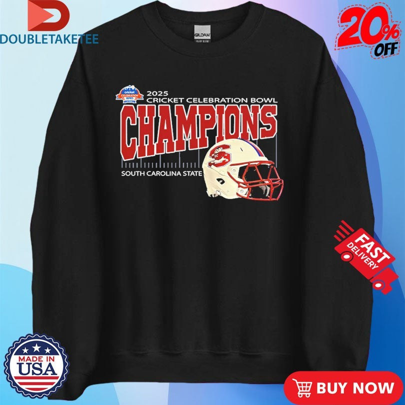 Official South Carolina State Are Cricket Celebration Bowl Champions At Mercedes-Benz Stadium In Atlanta GA On December 13th 2025 Shirts