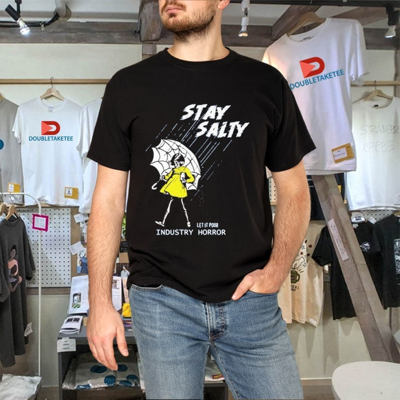 Official Stay Salty Let It Pours Industry Horror Shirts Unisex , , , Long Sleeve Tee
