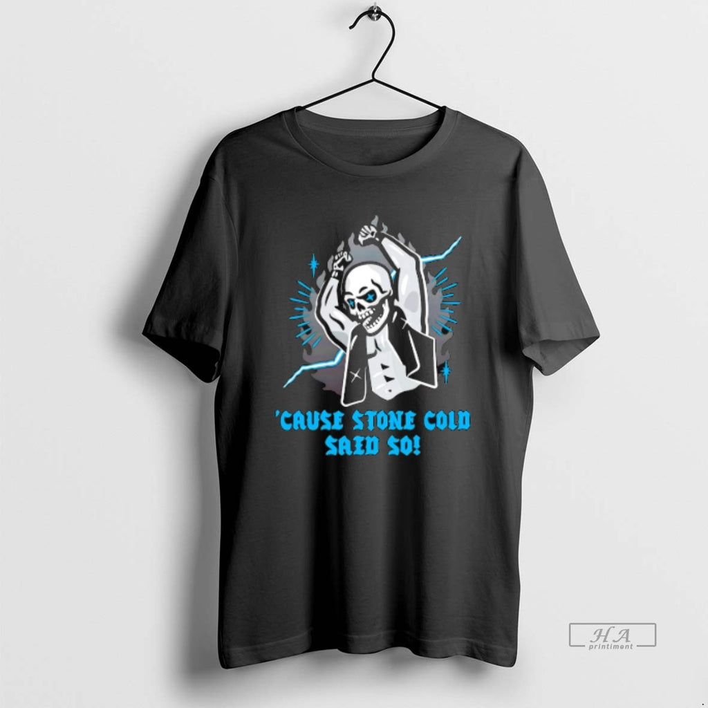 Official Steve Austin Cause Stone Cold Said So