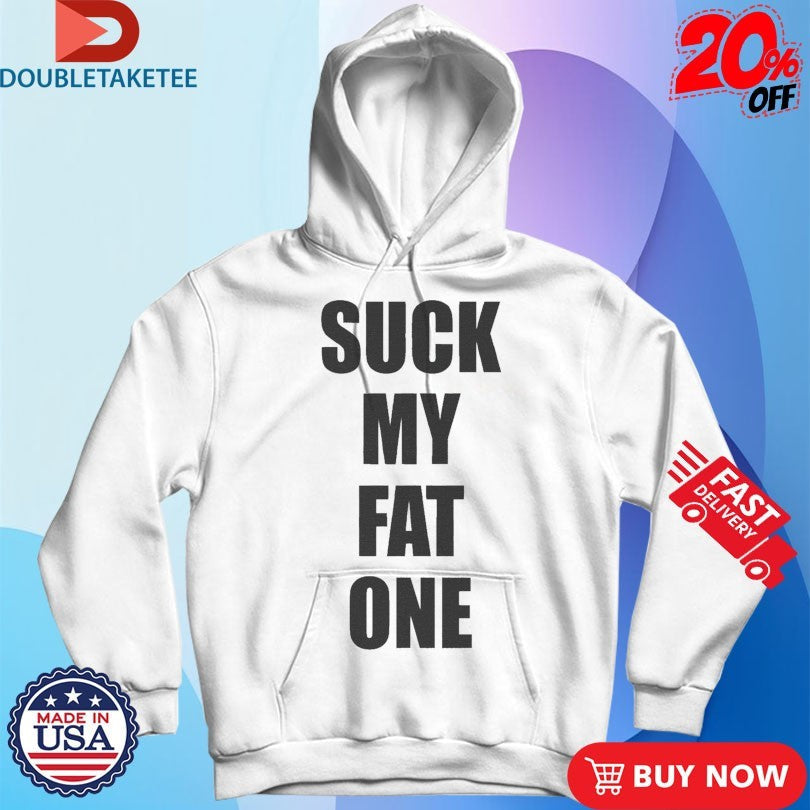 Official Suck My Fat One Shirts Unisex , , , Long Sleeve Tee