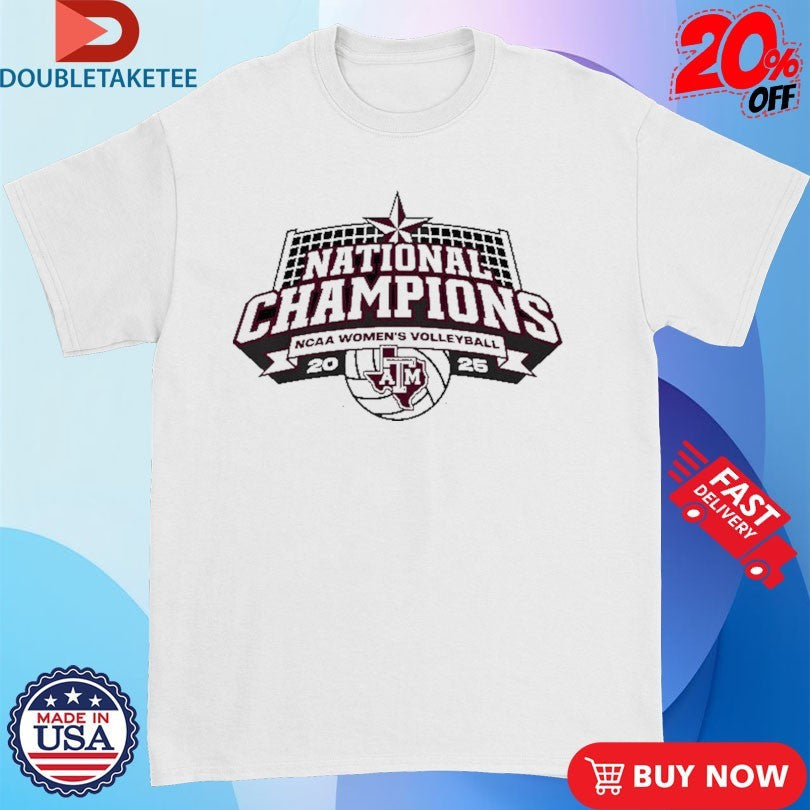 Official Texas A&amp;m Aggies Volleyball 2025 NCAA Women’s National Champions Logo Shirts