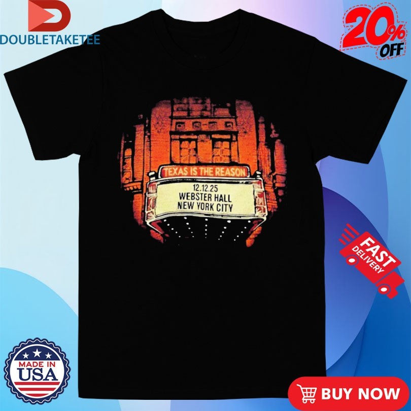 Official Texas Is The Reason New York City Event At Webster Hall On December 12 2025 Shirts