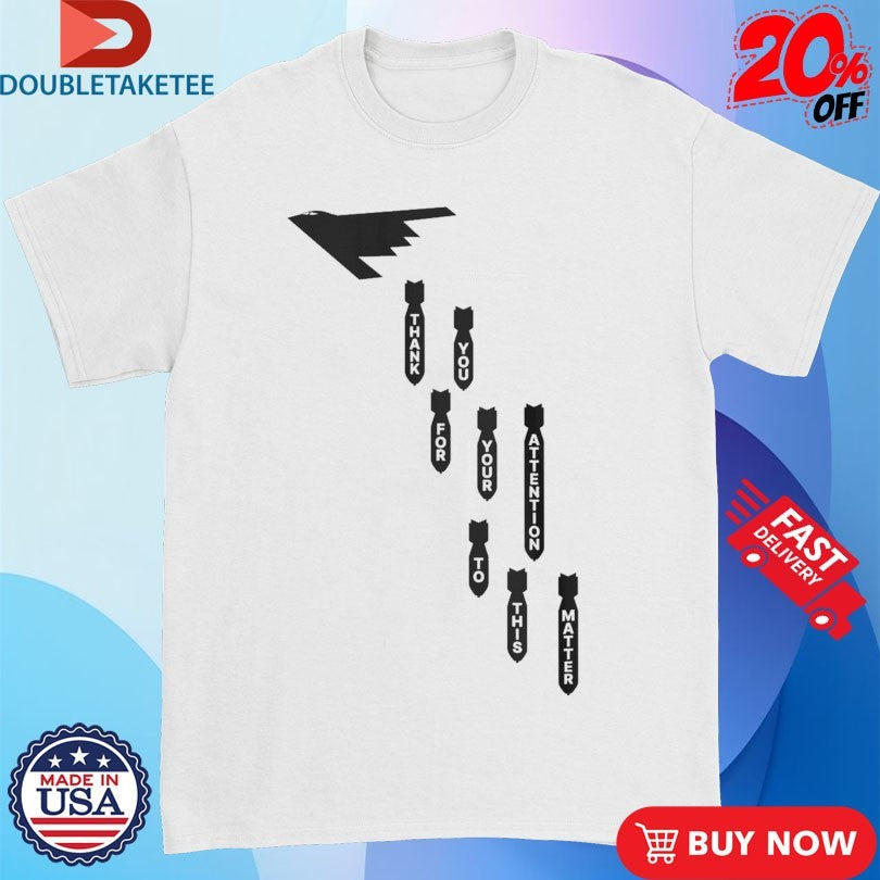 Official Thank You For Your Attention To This Matter B-2 Unisex , , , Long Sleeve Tee