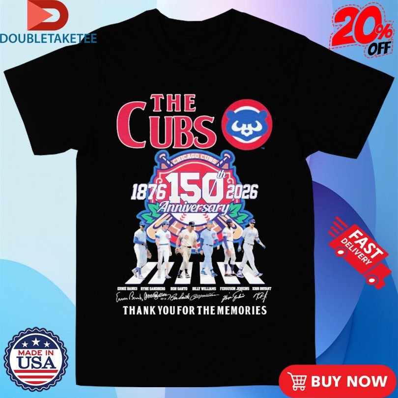 Official The Chicago Cubs 1876 2026 150th Anniversary Thank You For The Memories Road Abbey Signatures Shirts