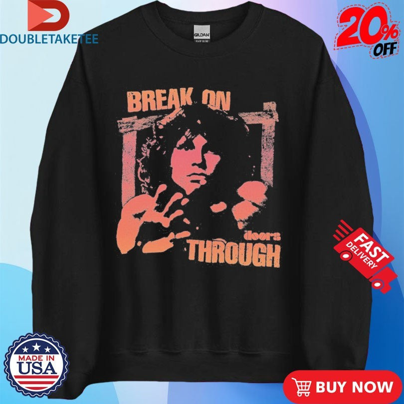 Official The Doors Jim Morrison Break On Through Shirts Unisex , , , Long Sleeve Tee