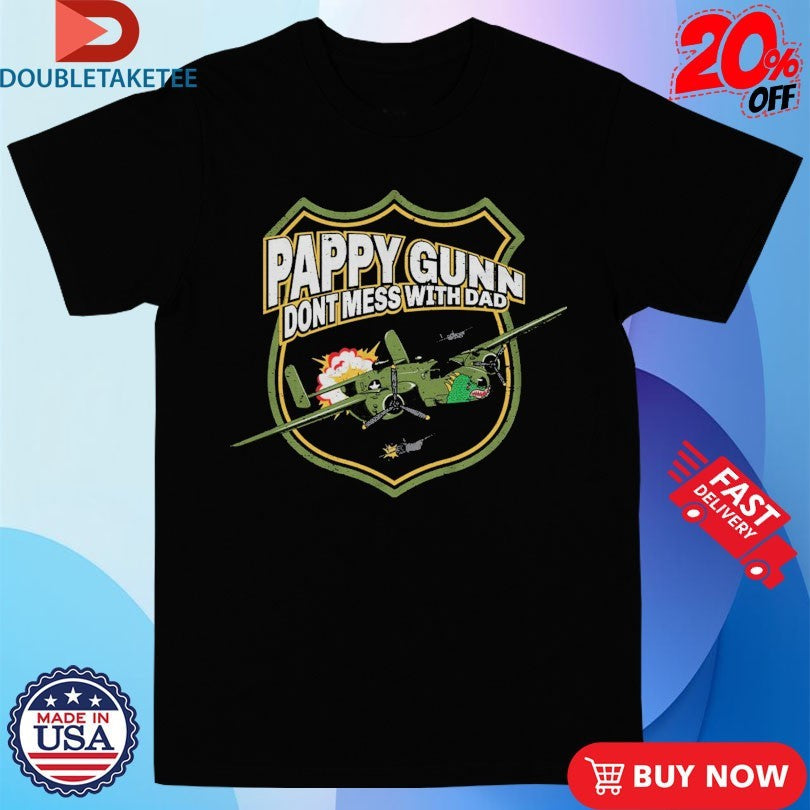 Official The Fat Electrician Pappy Gunn Don’t Mess With Dad Shirts Unisex , , , Long Sleeve Tee