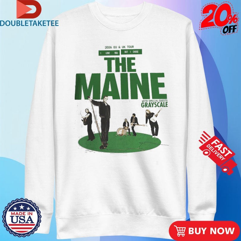 Official The Maine 2026 EU And UK Tour I Love You But I Chose Shirts Unisex , , , Long Sleeve Tee