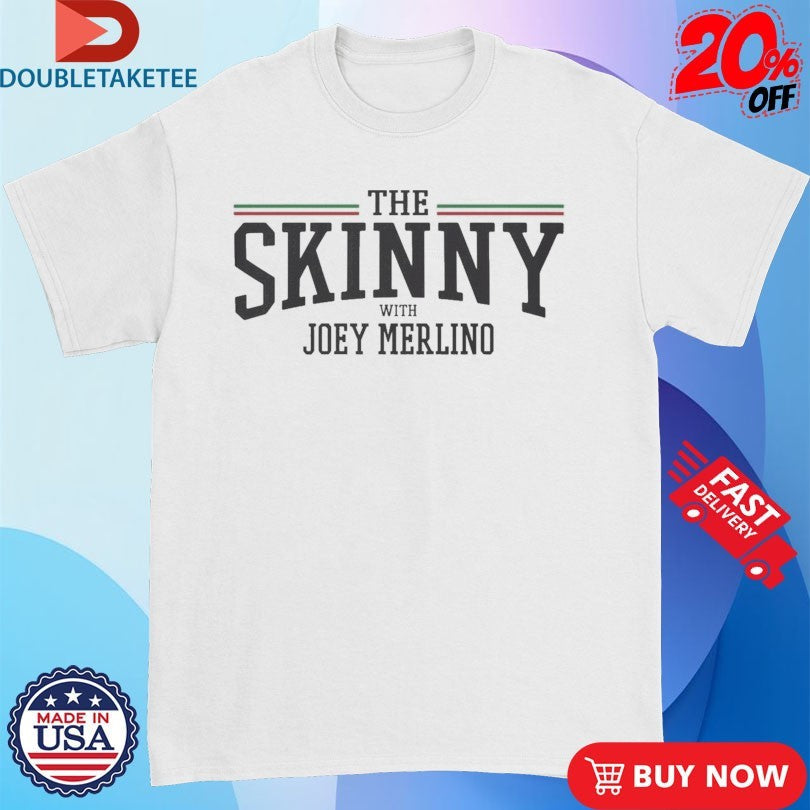 Official The Skinny With Joey Merlino Where Loyalty Meets Legacy Shirts Unisex , , , Long Sleeve Tee