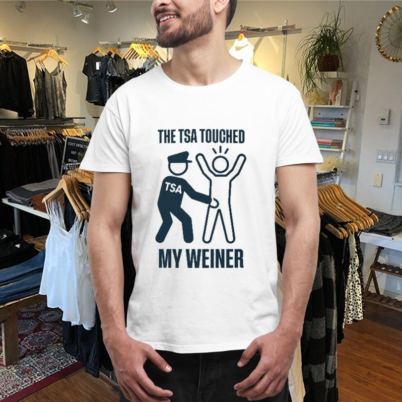 Official The TSA Touched My Weiner Shirts Unisex , , , Long Sleeve Tee