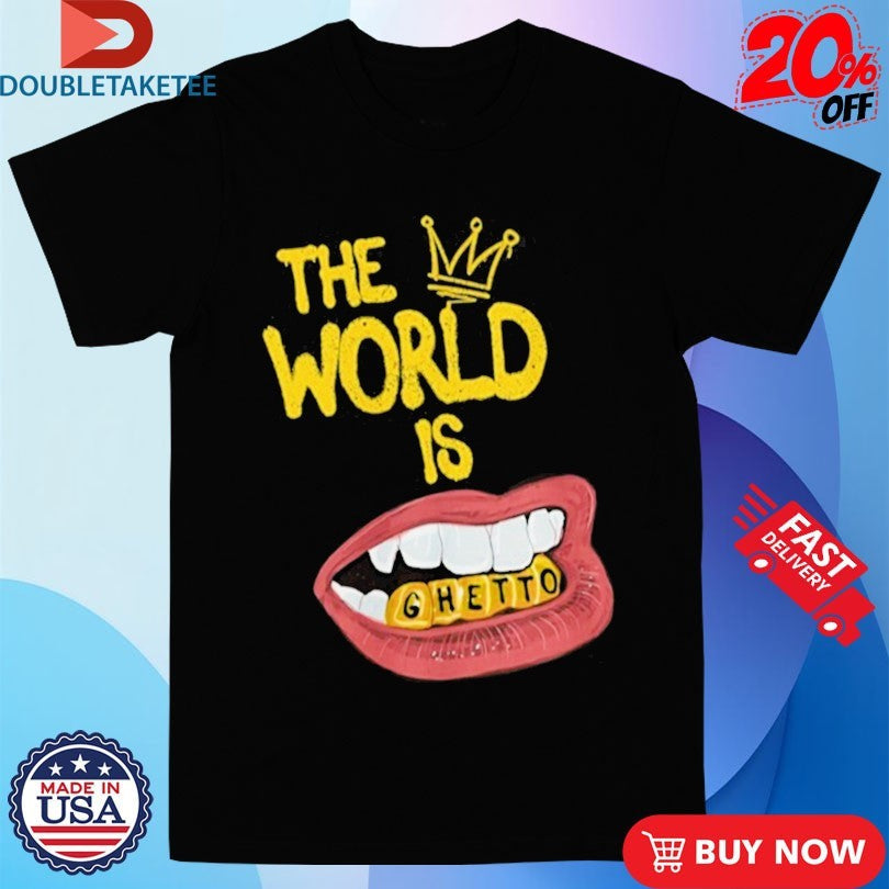 Official The World Is Ghetto Shirts Unisex , , , Long Sleeve Tee