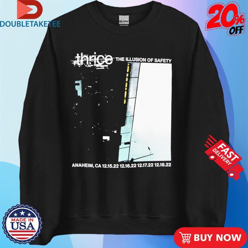 Official Thrice The Illusion Of Safety Anaheim CA Shirts Unisex , , , Long Sleeve Tee