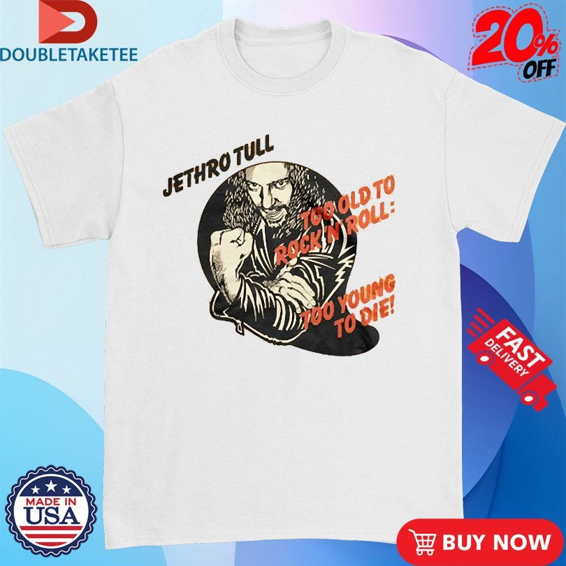 Official Too Old To Rock ‘n’ Roll Too Young To Die! Album Shirts Unisex , , , Long Sleeve Tee