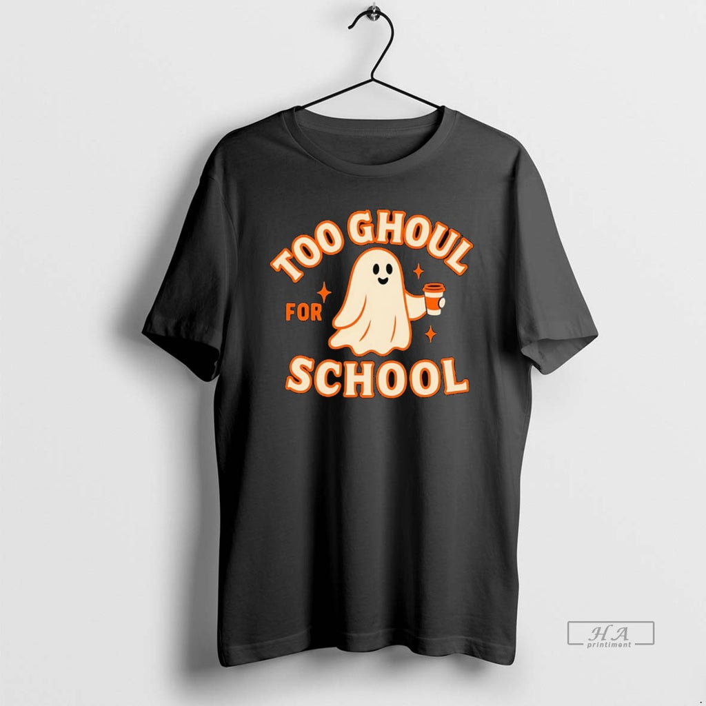 Official Too Ghoul For School Halloween