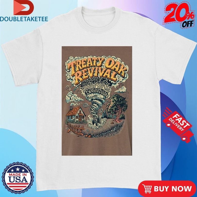 Official Treaty Oak Revival There’s Whirlwind Of Trouble And It’s Making Its Way Downtown Nader Shirts