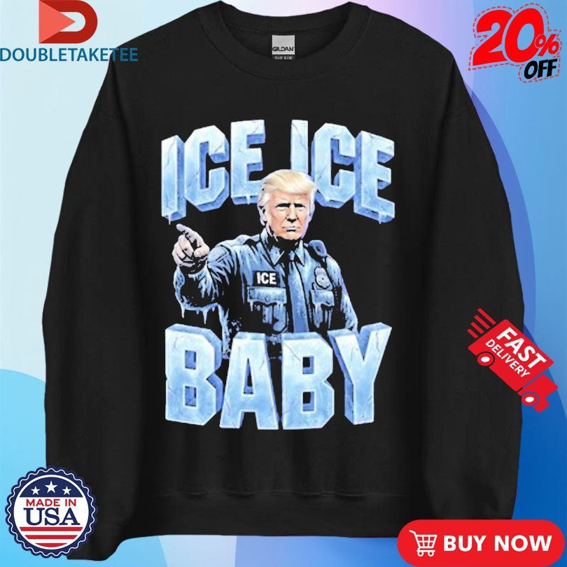 Official Trump Ice Ice Baby Shirts Unisex , , , Long Sleeve Tee