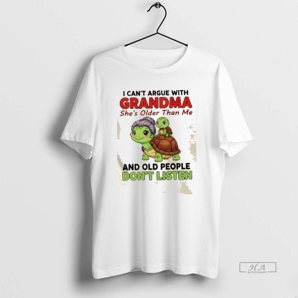 Official Turtles I Cant Argue With Grandma Shes Older Than Me And Old People Dont