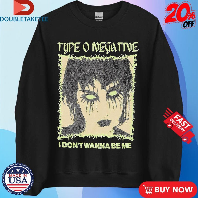 Official Type O Negative I Don’t Wanna Be Me Face Shirts Unisex , , , Long Sleeve Tee