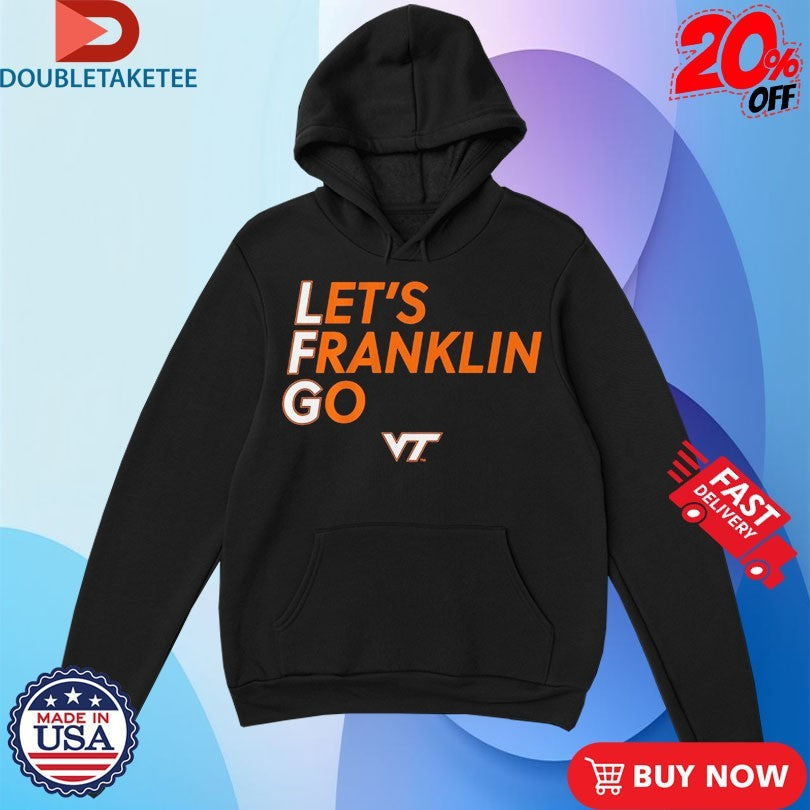 Official Virginia Tech Hokies Let’s Franklin Go Shirts Unisex , , , Long Sleeve Tee