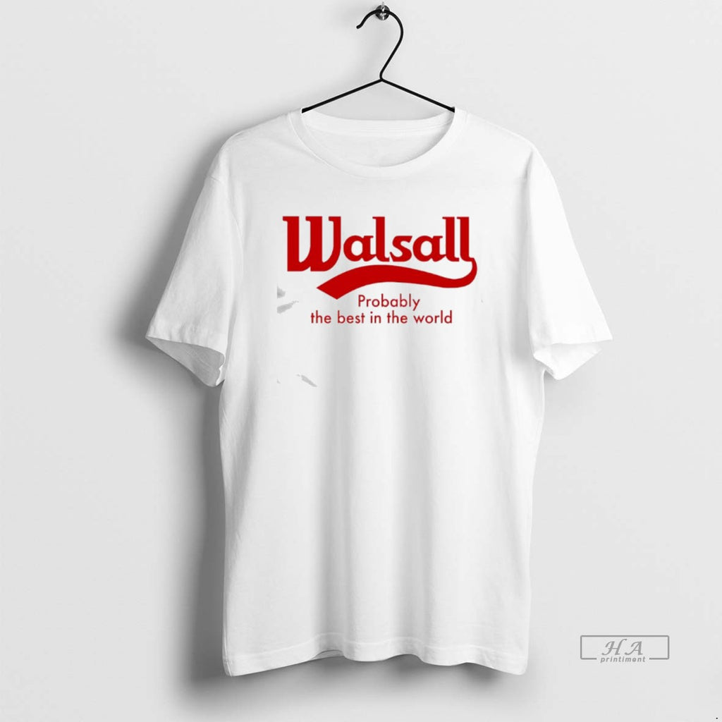 Official Walsall Probably The Best In The World Logo