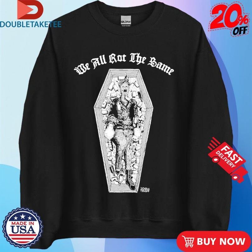 Official We All Rot The Same Coffin Diablo Macabre Shirts Unisex , , , Long Sleeve Tee
