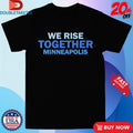 Official We Rise Together Minneapolis Shirts Unisex , , , Long Sleeve Tee