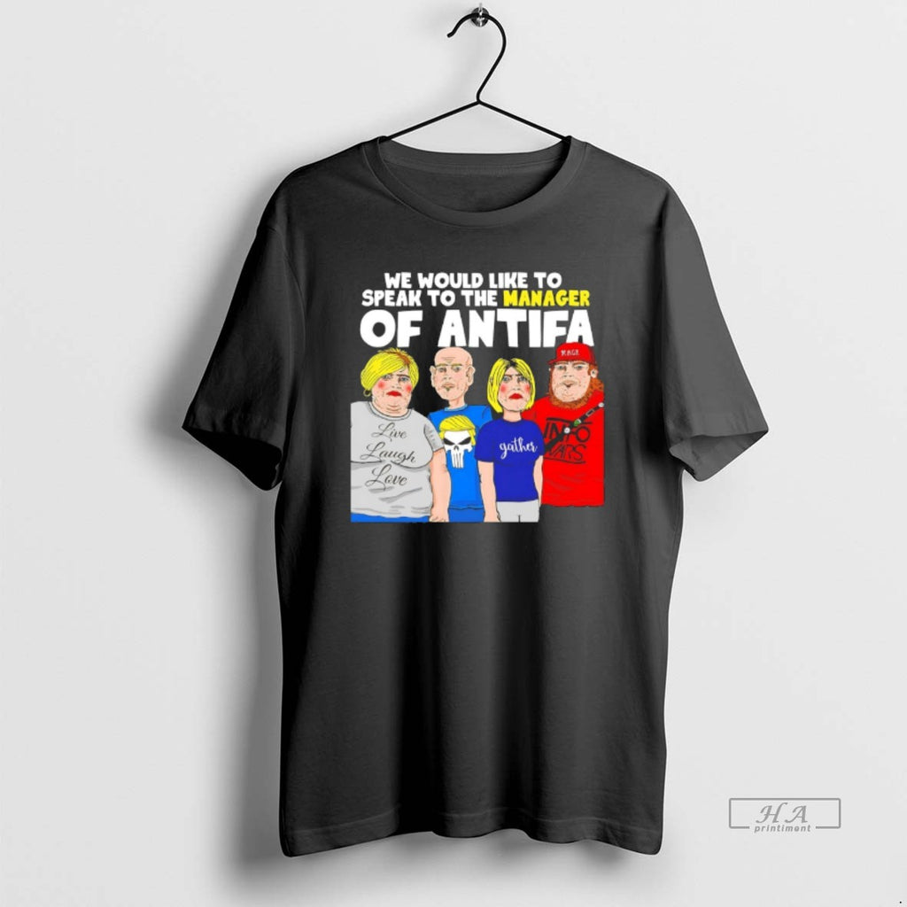 Official We Would Like To Speak To The Manager Of Antifa