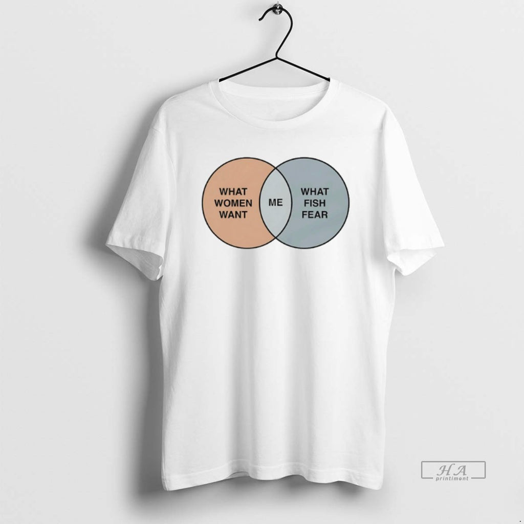Official What Women Want Me Fish Fear Me Venn Diagram