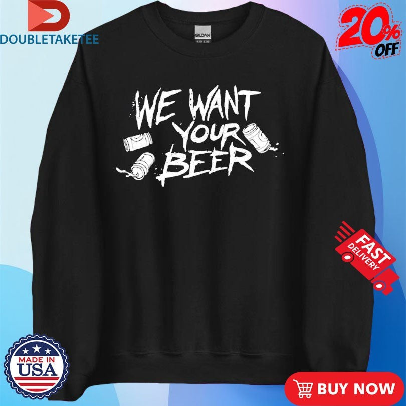 Official Where’s The Pope We Want Your Beer Shirts Unisex , , , Long Sleeve Tee