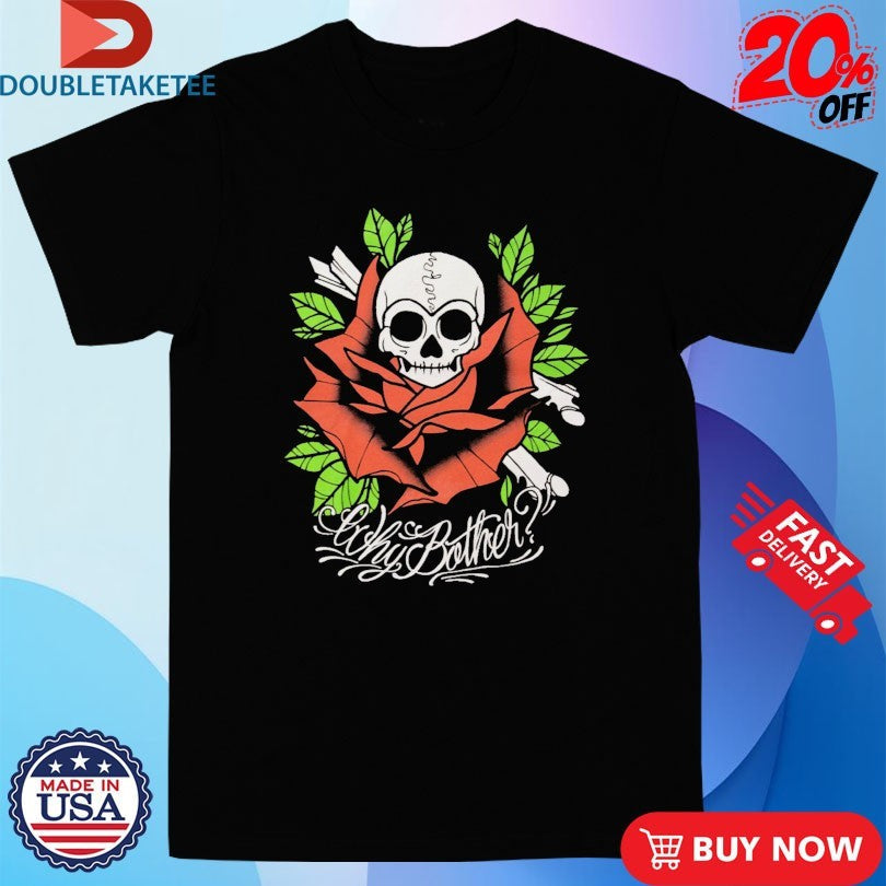 Official Why Bother Skull Rose Shirts Unisex , , , Long Sleeve Tee
