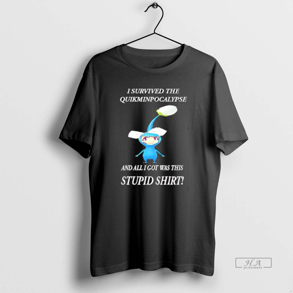 Official Winona Blue Pikmin I Survived The Quikminpocalypse And All I Got Was This Stupid