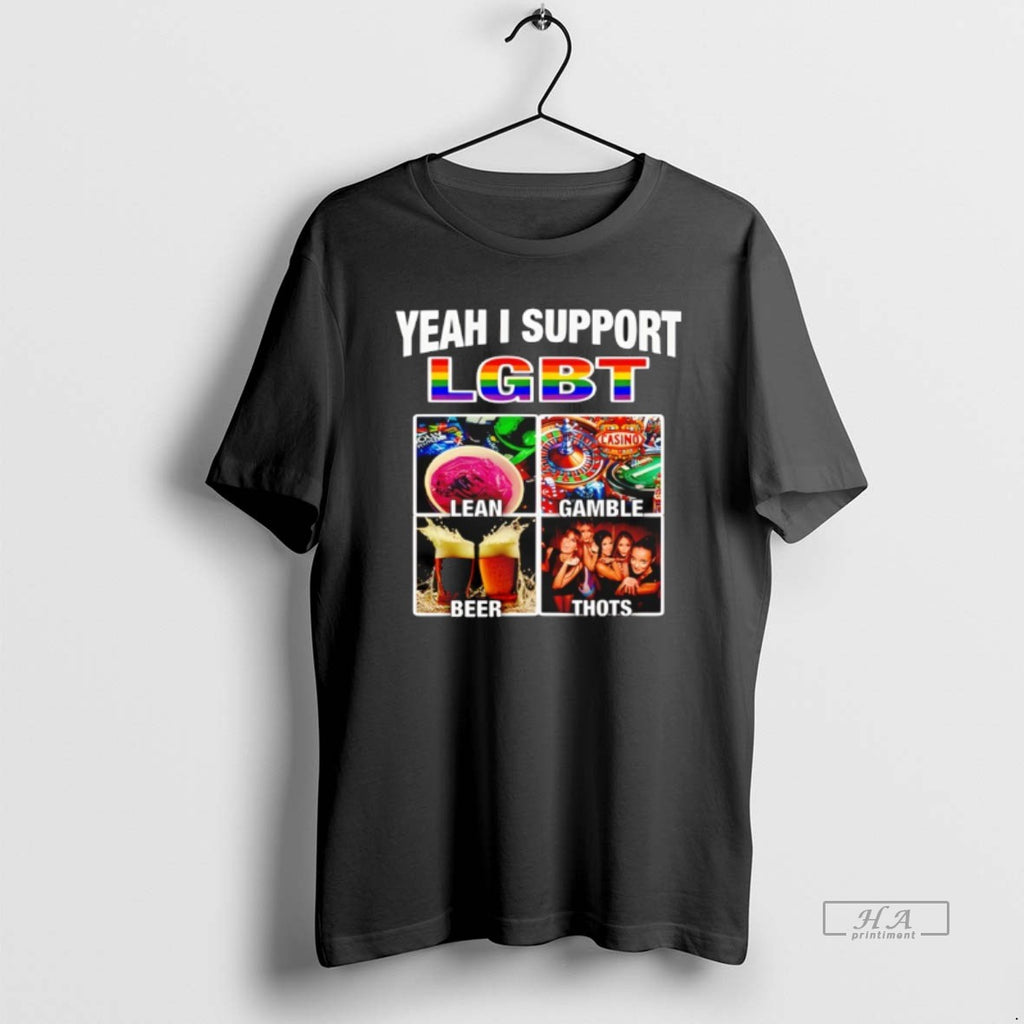 Official Yeah I Support Lgbt Casino Lean Gamble Beer Thots