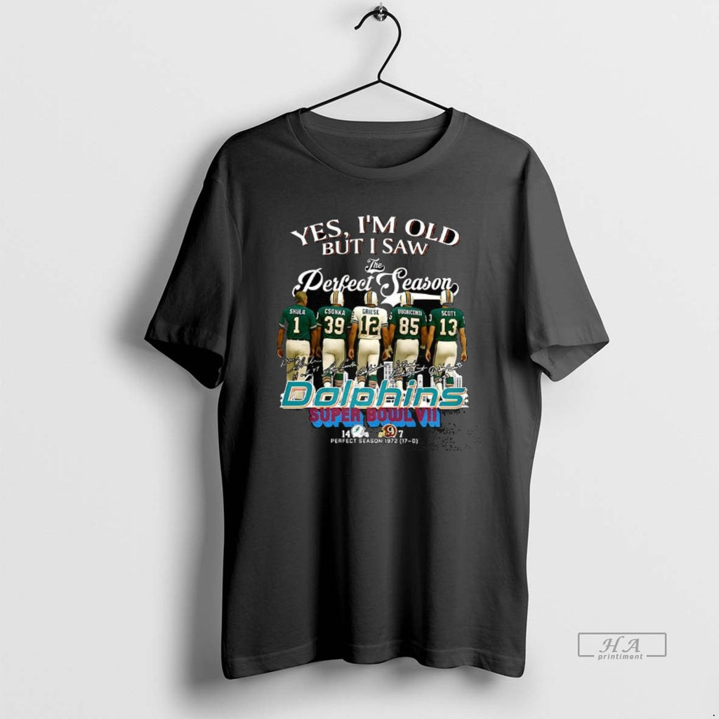 Official Yes Im Old But I Saw The Perfect Season 1972 Miami Dolphins Football Signature