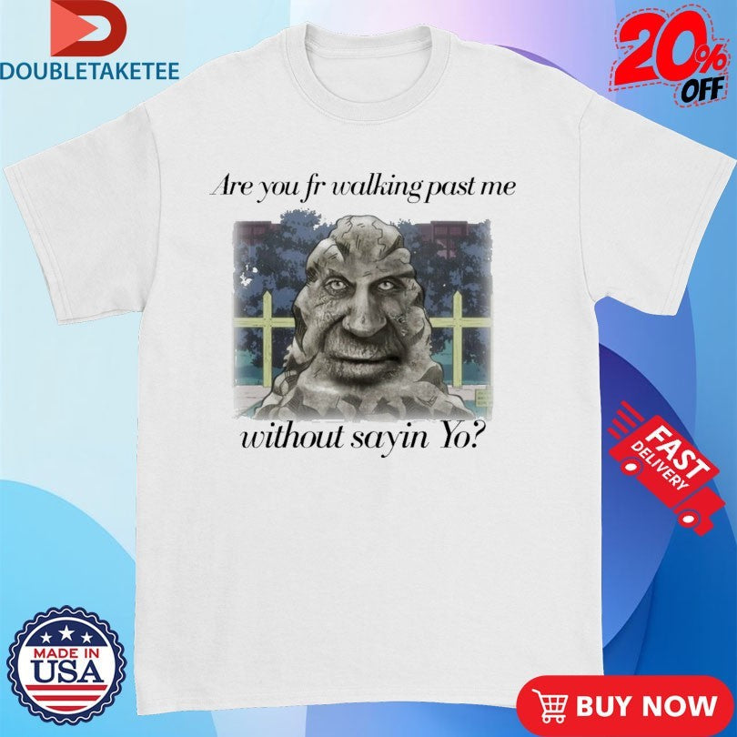 Official Yo Angelo Are You Fr Walking Past Me Without Sayin Yo Shirts Unisex , , , Long Sleeve Tee