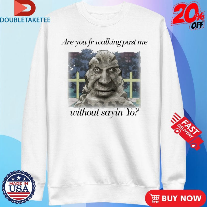 Official Yo Angelo Are You Fr Walking Past Me Without Sayin Yo Shirts Unisex , , , Long Sleeve Tee