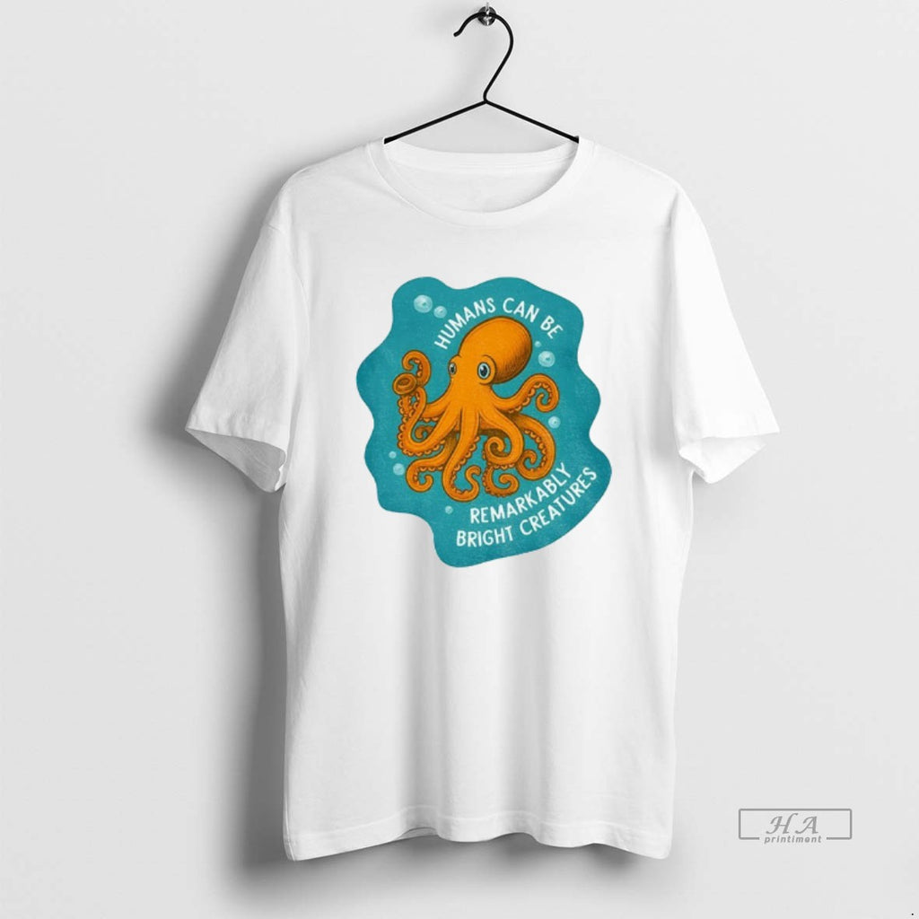 Official Octopus Humans Can Be Remarkably Bright Creatures