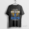 Officials 2025 God First Family Second Then Colts Football