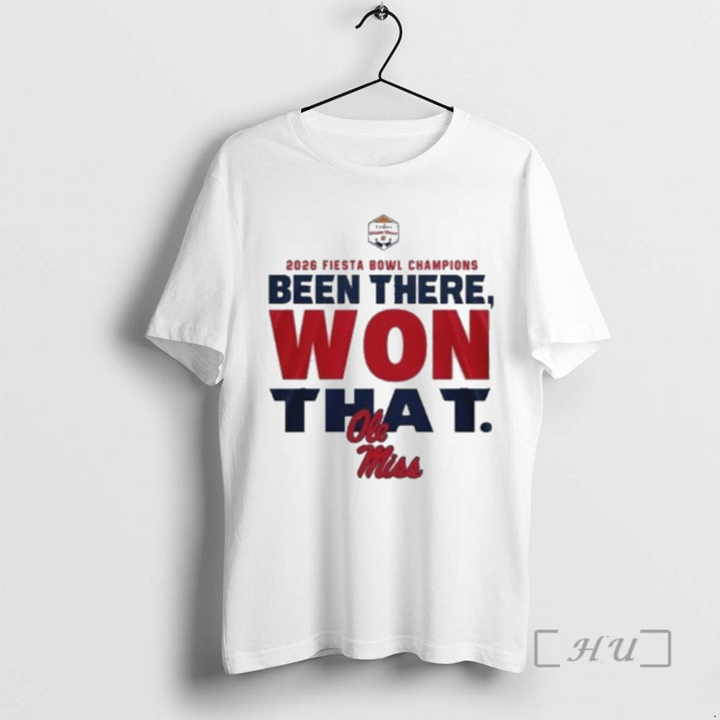 Officials 2026 Fiesta Bowl Champions Been There Won That Ole Miss Premium T Shirts Sweater