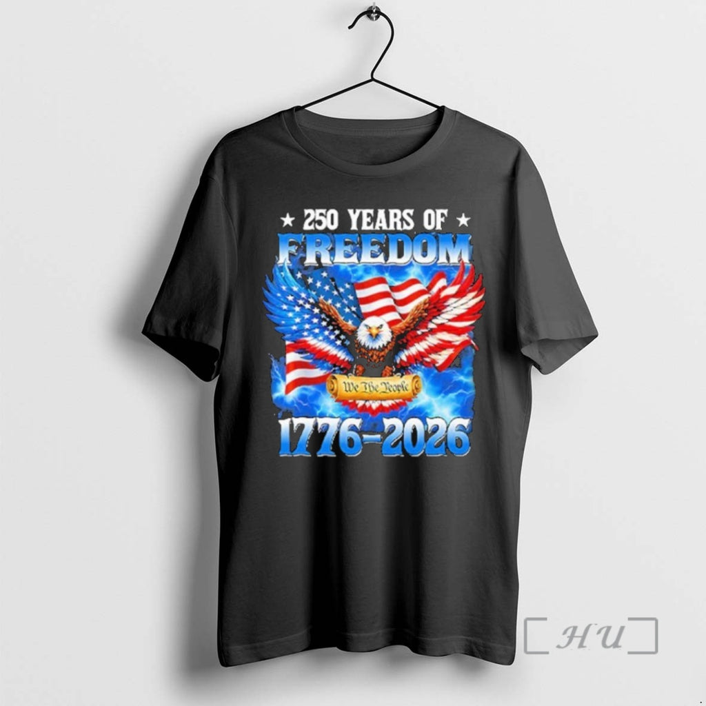 Officials 250 Years Of Freedom American 1776 2026 250th Usa Birthday Premium T Shirts Sweater