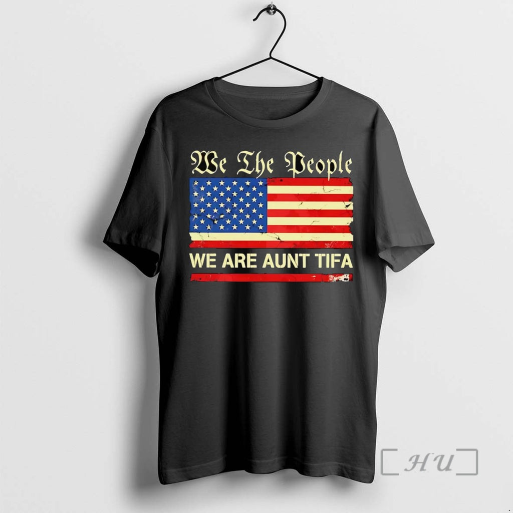Officials American Flag We The Peole We Are Aunt Tifa Shirts Sweater