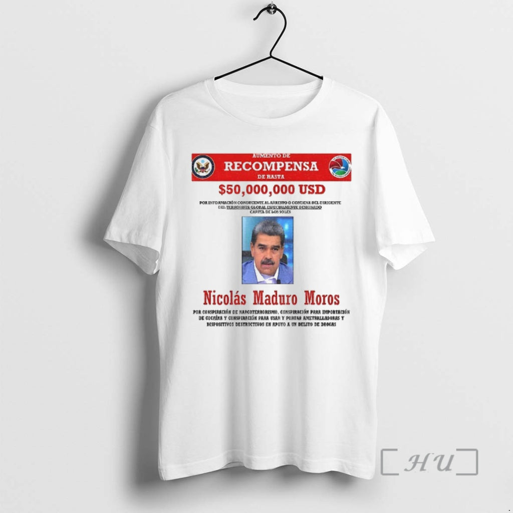 Officials Aumento De Recompensa De Hasta Nicolas Maduro 50 Billion Reward Premium T Shirts Sweater