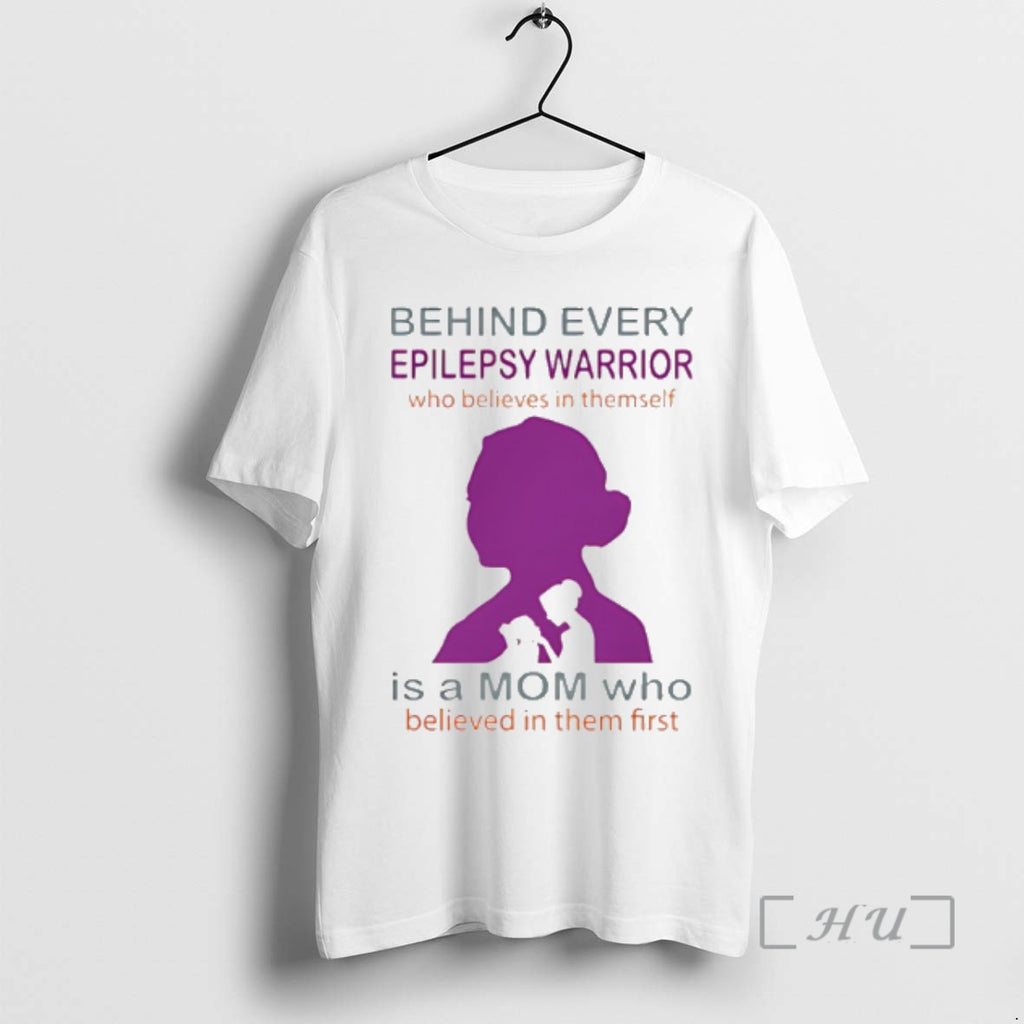Officials Behind Every Epilepsy Warrior Who Believes In Themself Is A Mom Premium T Shirts