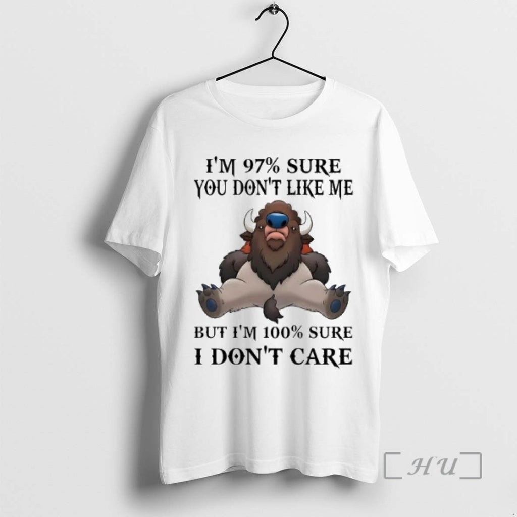 Officials Bison Im 97 Sure You Dont Like Me But Im 100 Sure I Dont
