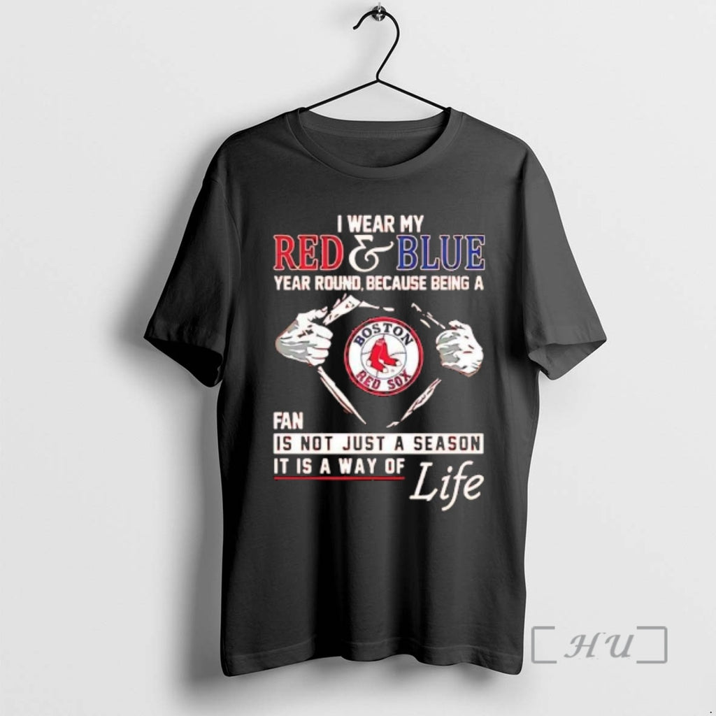 Officials Boston Red Sox I Wear My Red Blue Year Round Not Just A Season