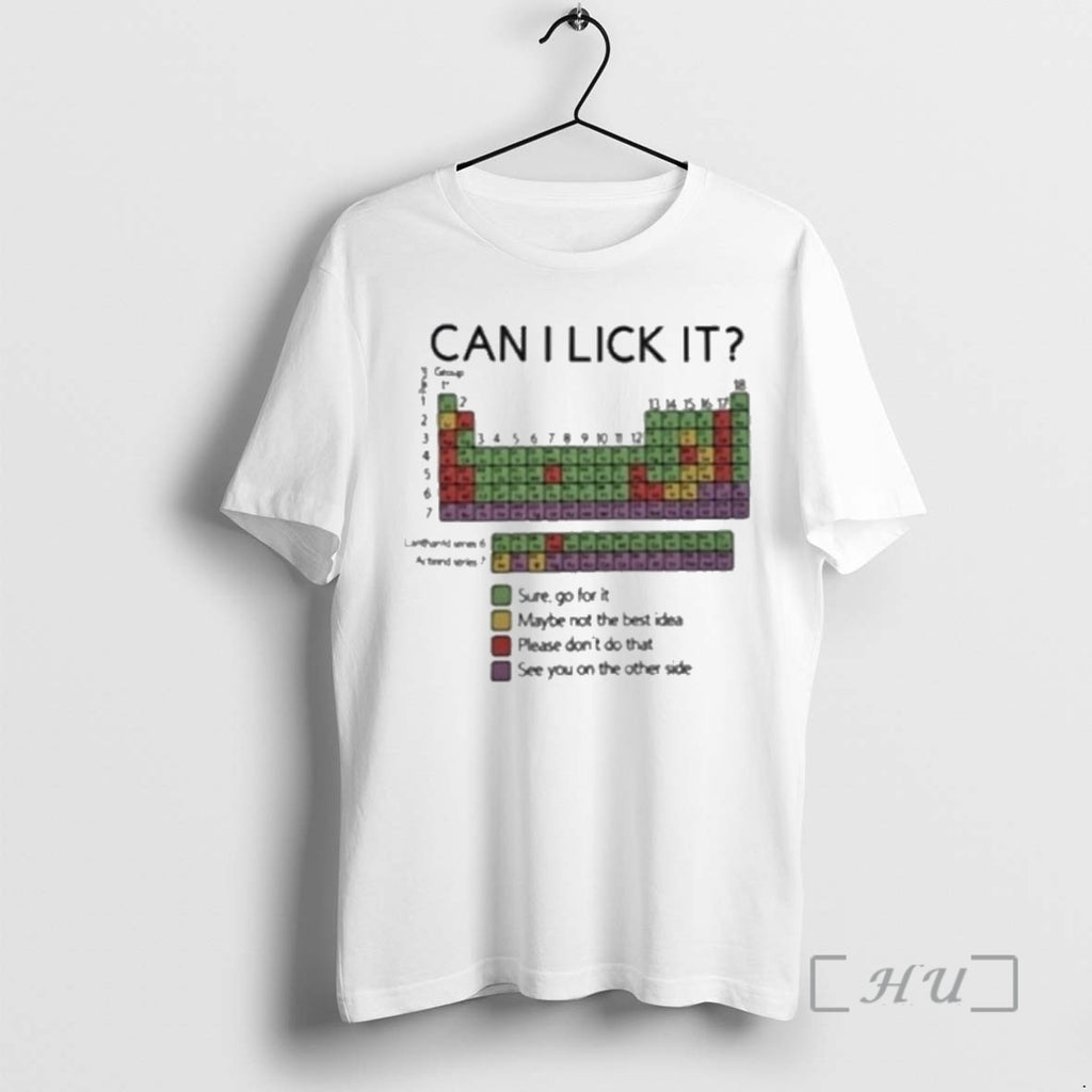 Officials Can I Lick It Periodic Table Sure Go For It T Premium T Shirts